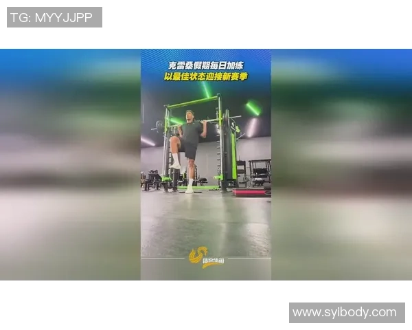 足球球星假期训练揭秘：如何保持最佳状态并准备新赛季挑战